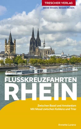 Abbildung von Lorenz | TRESCHER Reiseführer Flusskreuzfahrten Rhein | 4. Auflage | 2024 | beck-shop.de