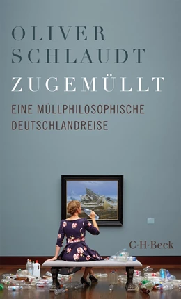 Abbildung von Schlaudt | Zugemüllt | 1. Auflage | 2024 | 6550 | beck-shop.de