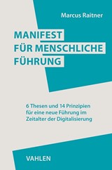 Abbildung von Raitner | Manifest für menschliche Führung - 6 Thesen und 14 Prinzipien für eine neue Führung im Zeitalter der Digitalisierung | 2024 | beck-shop.de