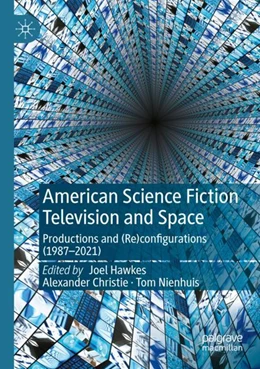 Abbildung von Hawkes / Christie | American Science Fiction Television and Space | 1. Auflage | 2024 | beck-shop.de
