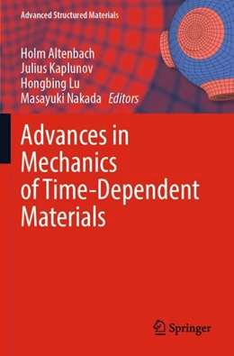 Abbildung von Altenbach / Kaplunov | Advances in Mechanics of Time-Dependent Materials | 1. Auflage | 2024 | 188 | beck-shop.de