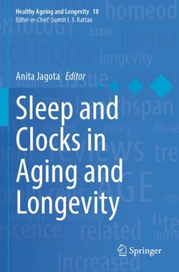 Abbildung von Jagota | Sleep and Clocks in Aging and Longevity | 1. Auflage | 2024 | 18 | beck-shop.de