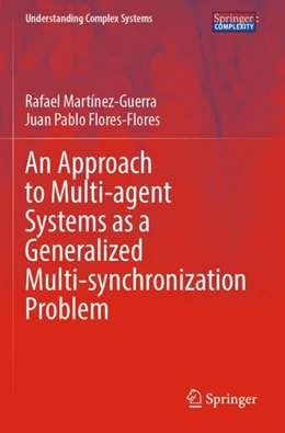 Abbildung von Martínez-Guerra / Flores-Flores | An Approach to Multi-agent Systems as a Generalized Multi-synchronization Problem | 1. Auflage | 2024 | beck-shop.de