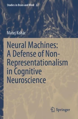 Abbildung von Kohár | Neural Machines: A Defense of Non-Representationalism in Cognitive Neuroscience | 1. Auflage | 2024 | 22 | beck-shop.de
