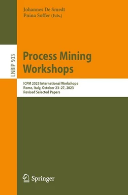 Abbildung von De Smedt / Soffer | Process Mining Workshops | 1. Auflage | 2024 | 503 | beck-shop.de