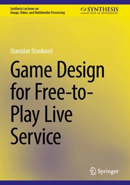 Abbildung von Stankovic | Game Design for Free-to-Play Live Service | 1. Auflage | 2024 | beck-shop.de