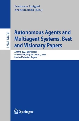 Abbildung von Amigoni / Sinha | Autonomous Agents and Multiagent Systems. Best and Visionary Papers | 1. Auflage | 2024 | 14456 | beck-shop.de
