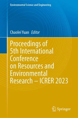 Abbildung von Yuan | Proceedings of 5th International Conference on Resources and Environmental Research—ICRER 2023 | 1. Auflage | 2024 | beck-shop.de