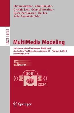Abbildung von Rudinac / Hanjalic | MultiMedia Modeling | 1. Auflage | 2024 | 14565 | beck-shop.de