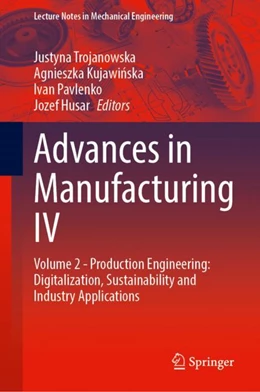Abbildung von Trojanowska / Kujawinska | Advances in Manufacturing IV | 1. Auflage | 2024 | beck-shop.de