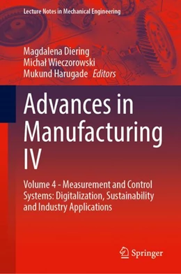 Abbildung von Diering / Wieczorowski | Advances in Manufacturing IV | 1. Auflage | 2024 | beck-shop.de