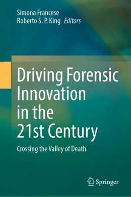 Abbildung von Francese / S. P. King | Driving Forensic Innovation in the 21st Century | 1. Auflage | 2024 | beck-shop.de