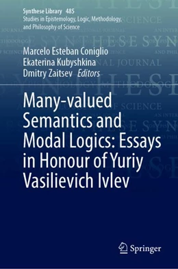 Abbildung von Coniglio / Kubyshkina | Many-valued Semantics and Modal Logics: Essays in Honour of Yuriy Vasilievich Ivlev | 1. Auflage | 2024 | 485 | beck-shop.de
