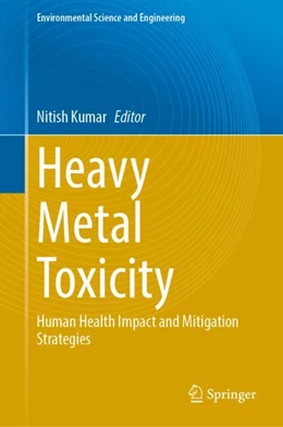 Abbildung von Kumar | Heavy Metal Toxicity | 1. Auflage | 2024 | beck-shop.de