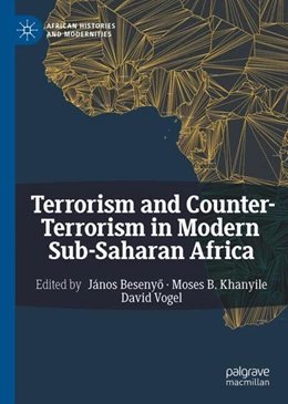 Abbildung von Besenyo / Khanyile | Terrorism and Counter-Terrorism in Modern Sub-Saharan Africa | 1. Auflage | 2024 | beck-shop.de