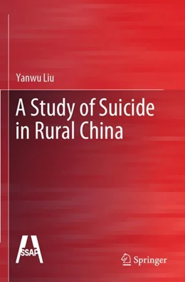 Abbildung von Liu | A Study of Suicide in Rural China | 1. Auflage | 2024 | beck-shop.de