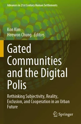 Abbildung von Kim / Chung | Gated Communities and the Digital Polis | 1. Auflage | 2024 | beck-shop.de