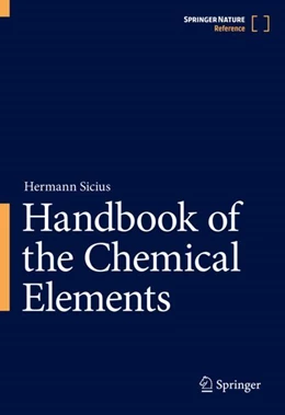 Abbildung von Sicius | Handbook of the Chemical Elements | 1. Auflage | 2024 | beck-shop.de