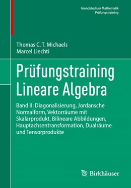 Abbildung von Michaels / Liechti | Prüfungstraining Lineare Algebra | 1. Auflage | 2024 | beck-shop.de