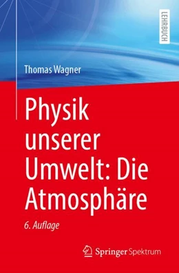 Abbildung von Wagner / Roedel | Physik unserer Umwelt: Die Atmosphäre | 6. Auflage | 2024 | beck-shop.de