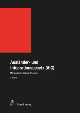 Abbildung von Caroni / Thurnherr | Ausländer- und Integrationsgesetz (AIG) | 2. Auflage | 2024 | beck-shop.de
