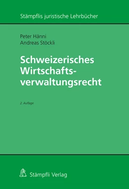 Abbildung von Hänni / Stöckli | Schweizerisches Wirtschaftsverwaltungsrecht | 2. Auflage | 2024 | beck-shop.de