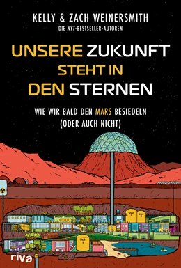 Abbildung von Weinersmith | Unsere Zukunft steht in den Sternen | 1. Auflage | 2024 | beck-shop.de