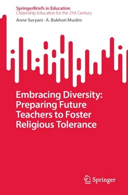 Abbildung von Suryani / Muslim | Embracing Diversity: Preparing Future Teachers to Foster Religious Tolerance | 1. Auflage | 2024 | beck-shop.de