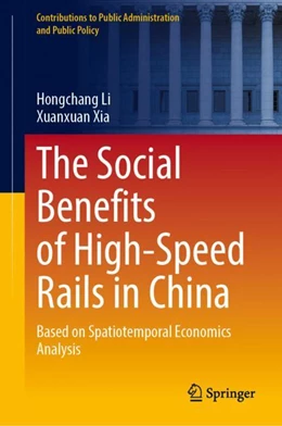 Abbildung von Li / Xia | The Social Benefits of High-Speed Rails in China | 1. Auflage | 2024 | beck-shop.de