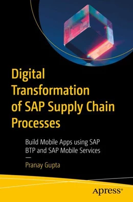 Abbildung von Gupta | Digital Transformation of SAP Supply Chain Processes | 1. Auflage | 2024 | beck-shop.de