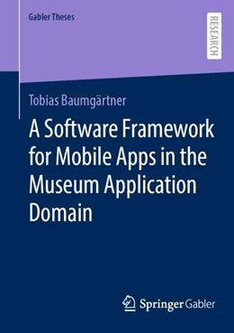Abbildung von Baumgärtner | A Software Framework for Mobile Apps in the Museum Application Domain | 1. Auflage | 2024 | beck-shop.de