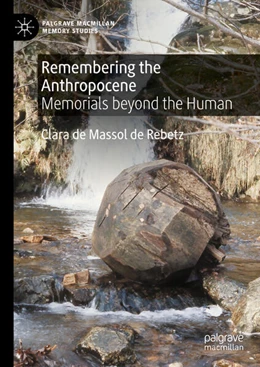 Abbildung von de Massol de Rebetz | Remembering the Anthropocene | 1. Auflage | 2024 | beck-shop.de