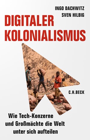 Cover: Ingo Dachwitz|Sven Hilbig, Digitaler Kolonialismus