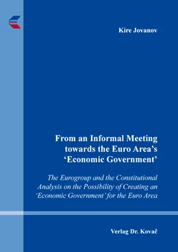 Abbildung von Jovanov | From an Informal Meeting towards the Euro Area’s ‘Economic Government’ | 1. Auflage | 2024 | 185 | beck-shop.de