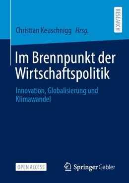Abbildung von Keuschnigg | Im Brennpunkt der Wirtschaftspolitik | 1. Auflage | 2024 | beck-shop.de