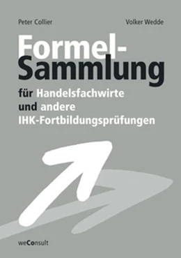 Abbildung von Collier / Wedde | Formelsammlung für Handelsfachwirte und andere IHK-Fortbildungsprüfungen | 4. Auflage | 2024 | beck-shop.de