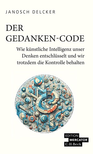 Cover: Janosch Delcker, Der Gedanken-Code