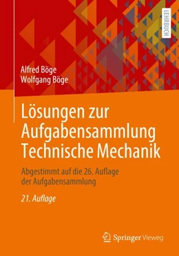 Abbildung von Böge | Lösungen zur Aufgabensammlung Technische Mechanik | 21. Auflage | 2024 | beck-shop.de