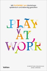 Abbildung von Deuschle / Dröge | Play at Work - Mit PLAYMOBIL(R)pro Workshops spielerisch und lebendig gestalten | 2024 | beck-shop.de