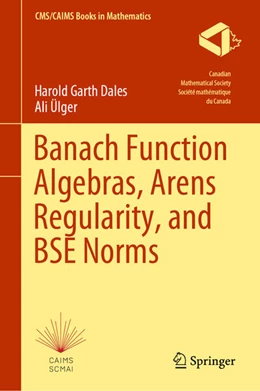 Abbildung von Dales / Ülger | Banach Function Algebras, Arens Regularity, and BSE Norms | 1. Auflage | 2024 | beck-shop.de