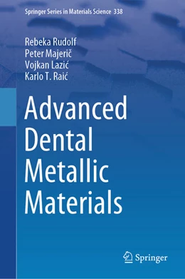 Abbildung von Rudolf / Majeric | Advanced Dental Metallic Materials | 1. Auflage | 2024 | beck-shop.de