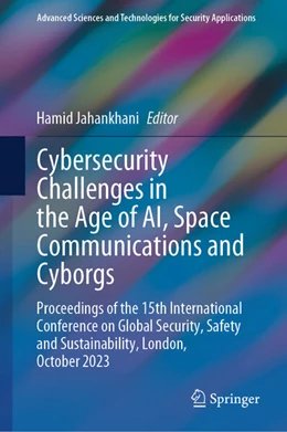 Abbildung von Jahankhani | Cybersecurity Challenges in the Age of AI, Space Communications and Cyborgs | 1. Auflage | 2024 | beck-shop.de