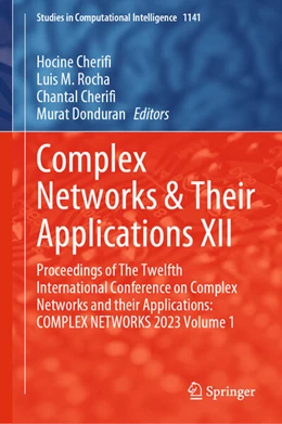 Abbildung von Cherifi / Rocha | Complex Networks & Their Applications XII | 1. Auflage | 2024 | beck-shop.de