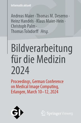 Abbildung von Maier / Deserno | Bildverarbeitung für die Medizin 2024 | 1. Auflage | 2024 | beck-shop.de