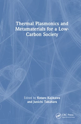 Abbildung von Takahara / Kajikawa | Thermal Plasmonics and Metamaterials for a Low-Carbon Society | 1. Auflage | 2024 | beck-shop.de