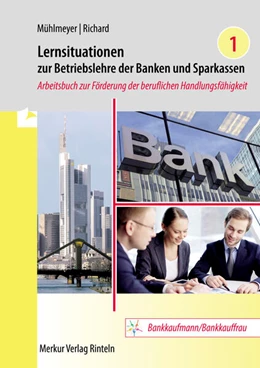 Abbildung von Mühlmeyer / Richard | Lernsituationen zur Betriebslehre der Banken und Sparkassen Band 1 | 5. Auflage | 2024 | beck-shop.de
