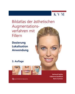 Abbildung von Sattler / Bradfisch | Bildatlas der ästhetischen Augmentationsverfahren mit Fillern | 3. Auflage | 2024 | beck-shop.de
