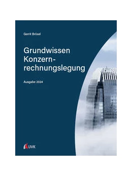 Abbildung von Brösel | Grundwissen Konzernrechnungslegung | 7. Auflage | 2024 | beck-shop.de
