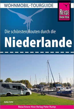 Abbildung von Gölz | Reise Know-How Wohnmobil-Tourguide Niederlande | 3. Auflage | 2024 | beck-shop.de