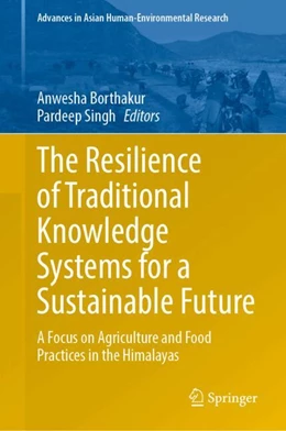Abbildung von Borthakur / Singh | The Resilience of Traditional Knowledge Systems for a Sustainable Future | 1. Auflage | 2024 | beck-shop.de